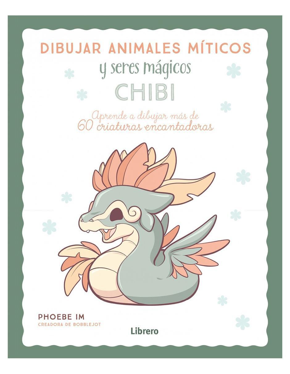 Libro Dibujar Animales Míticos y Seres Mágicos de Phoebe Im
