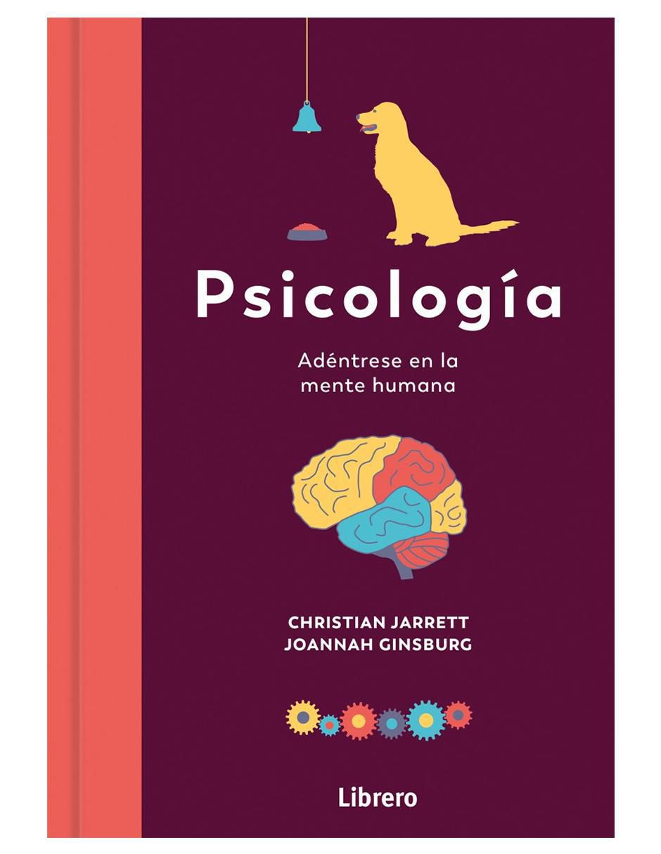 Libro Psicología. Adéntrese en la mente humana de Christian Jarrett / Joannah Ginsburg Libro Psicología. Adéntrese en la mente humana de Christian Jarrett / Joannah Ginsburg