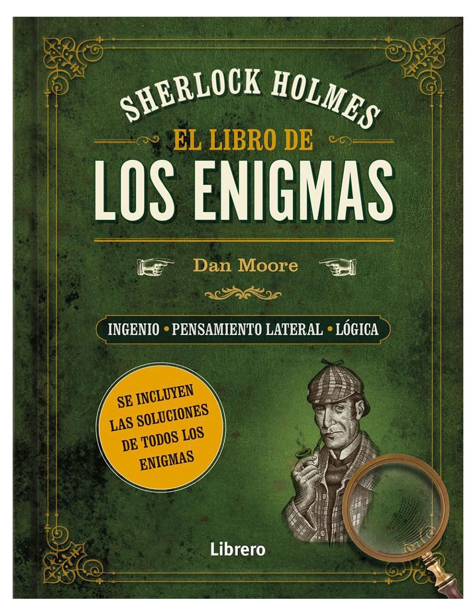 Libro El Libro de los Enigmas de Sherlock Holmes de Dan Moore Libro El Libro de los Enigmas de Sherlock Holmes de Dan Moore