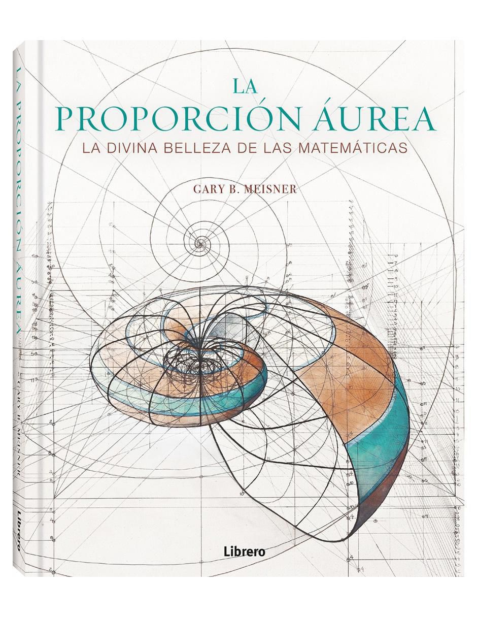 Libro La Proporción Áurea de Gary B. Meisner
