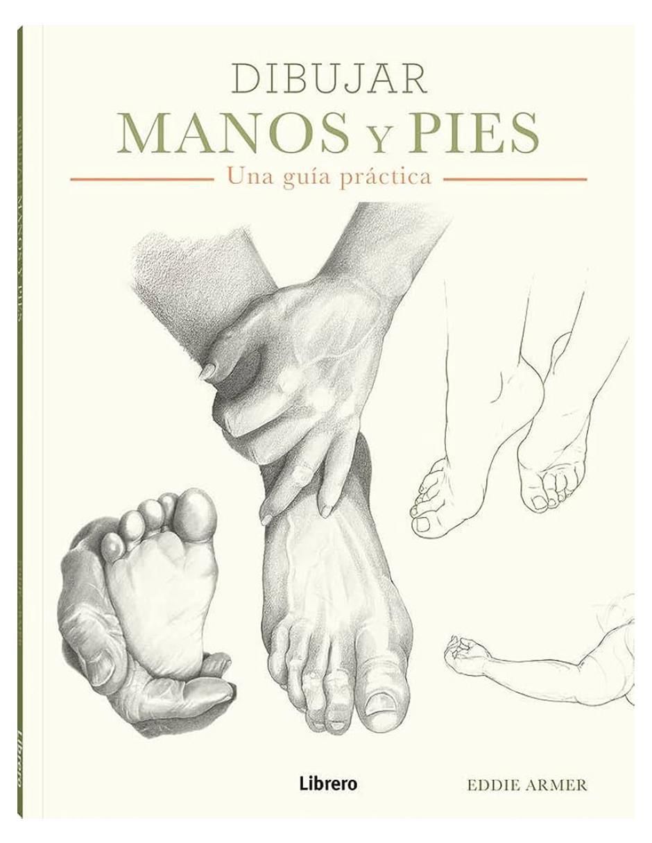 Libro Dibujar Manos y Pies de Eddie Armer