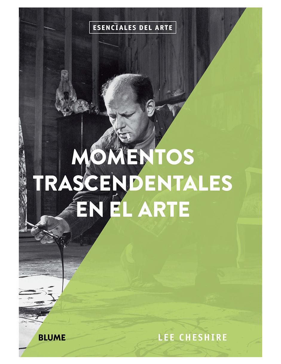 Libro Momentos Trascendentales en el Arte de Lee Cheshire Libro Momentos Trascendentales en el Arte de Lee Cheshire