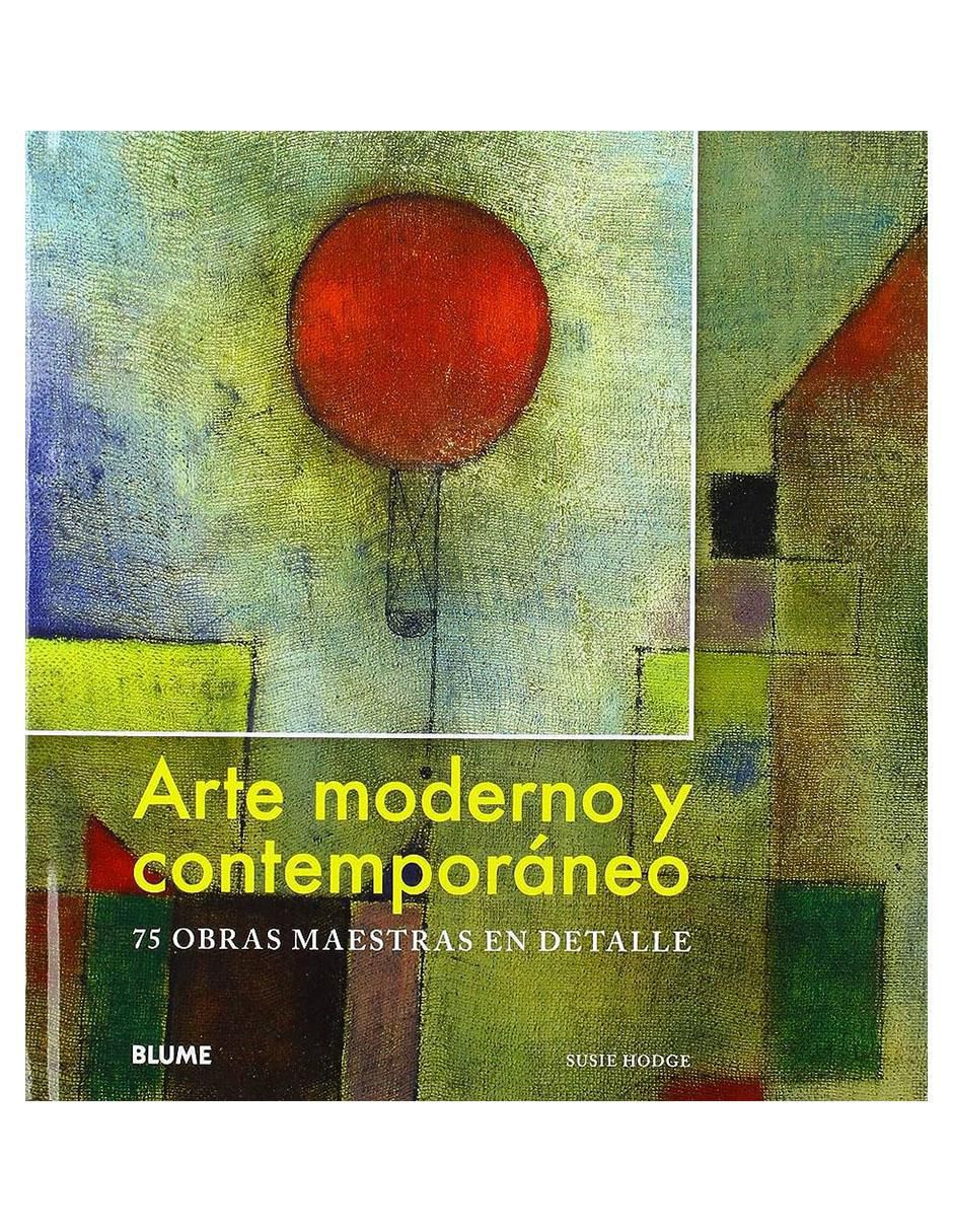 Libro Arte Moderno y Contemporáneo. 75 obras maestras en detalle de Susie Hodge