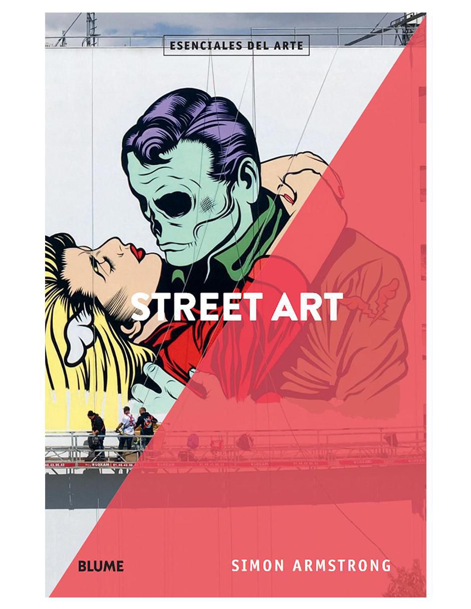 Libro Street Art. Esenciales del arte de Simon Armstrong