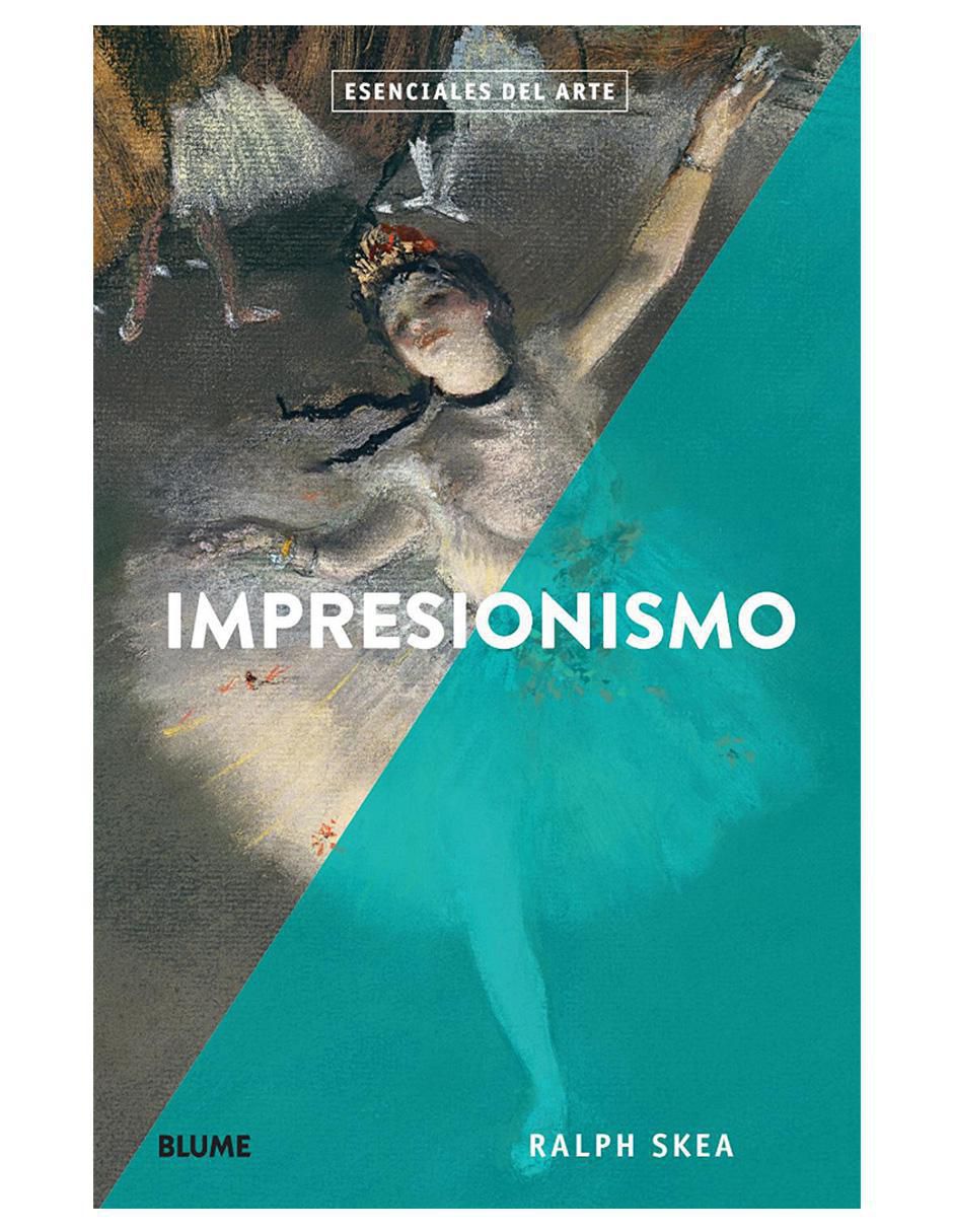 Libro Impresionismo. Esenciales del arte de Ralph Skea