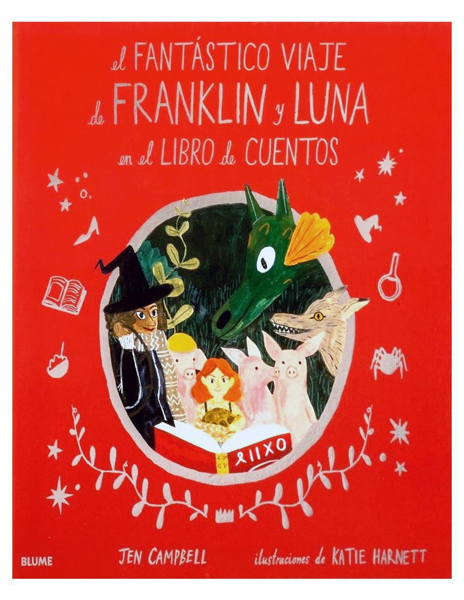 El Fantástico Viaje de Franklin y Luna en el libro de cuentos de Jen Campbell El Fantástico Viaje de Franklin y Luna en el libro de cuentos de Jen Campbell