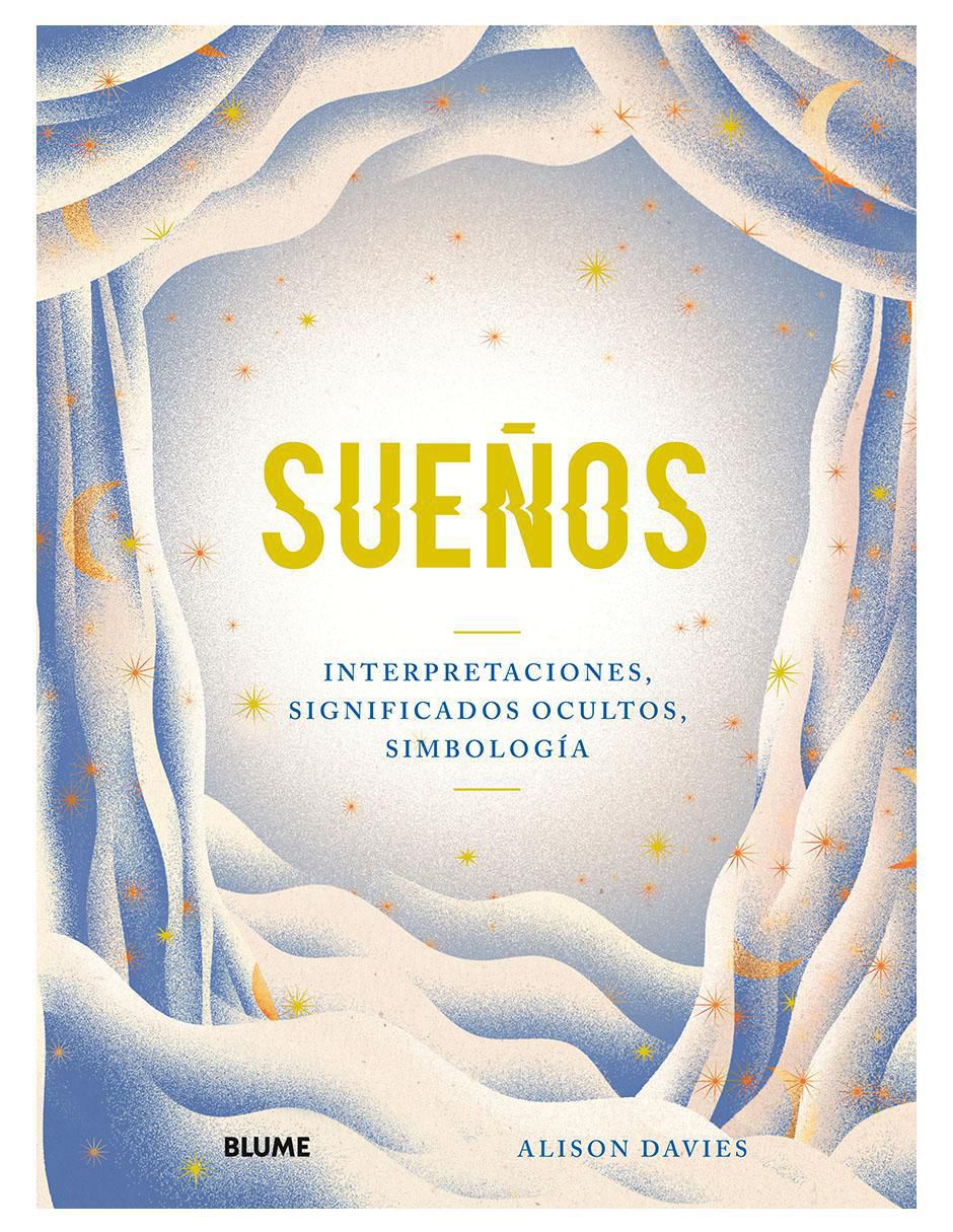 Libro Sueños: Interpretaciones, Significados ocultos, Simbología de Alison Davies / Jesús Sotés Vicente Libro Sueños: Interpretaciones, Significados ocultos, Simbología de Alison Davies / Jesús Sotés Vicente
