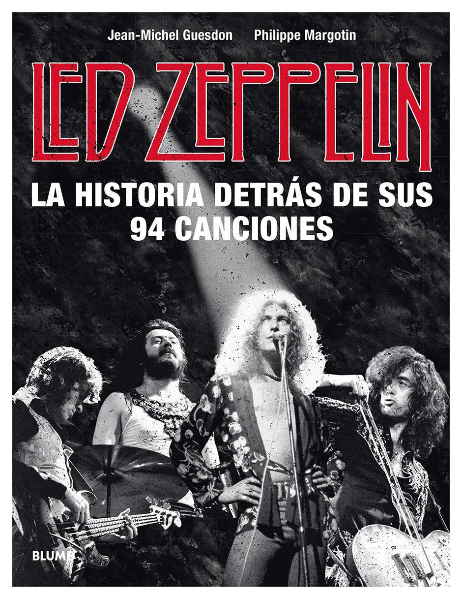 Libro Led Zeppelin: La Historia Detrás de Sus 94 Canciones de Jean Michel Guesdon / Philippe Margotin