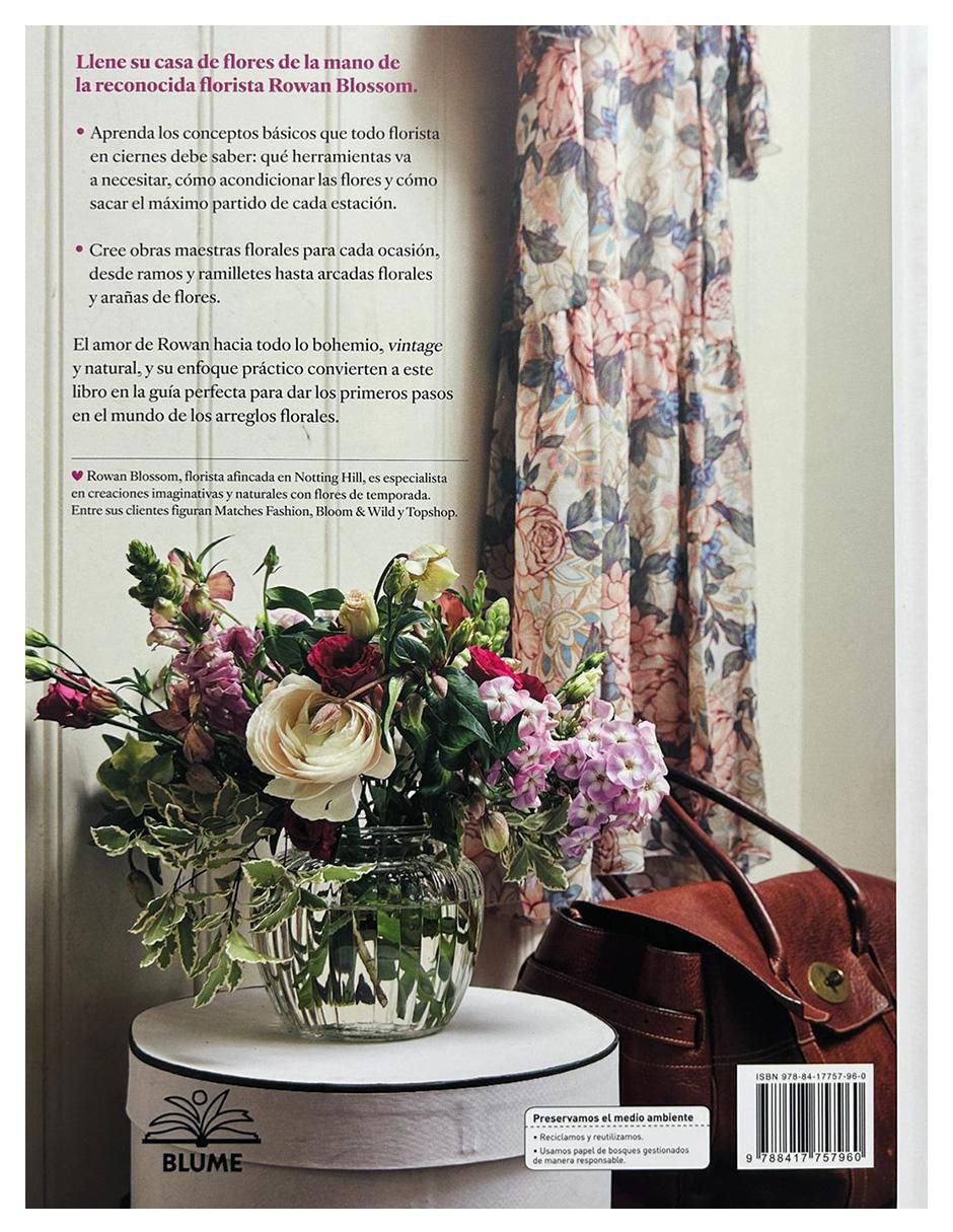 Libro Vivir con flores: Arreglos y ramos para el hogar de Rowan Blossom