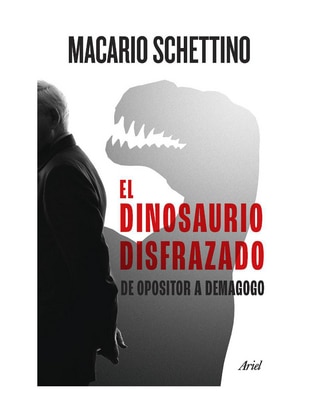 Libro El Dinosaurio Disfrazado de Macario Schettino