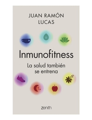 Inmunofitness: La salud también se entrena de Juan Ramón Lucas 1