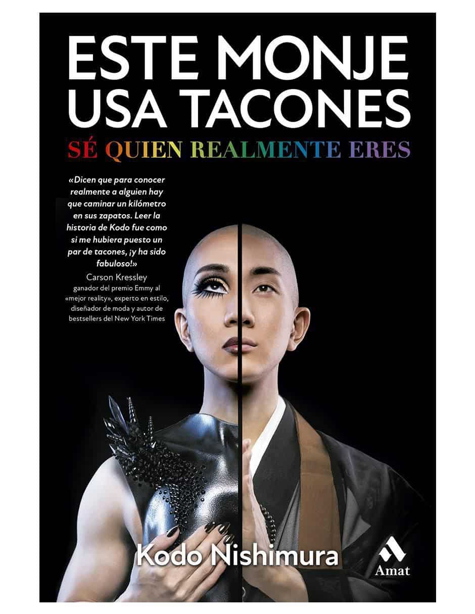 Libro Este Monje Usa Tacones: Sé Quien Realmente Eres de Kodo Nishimura