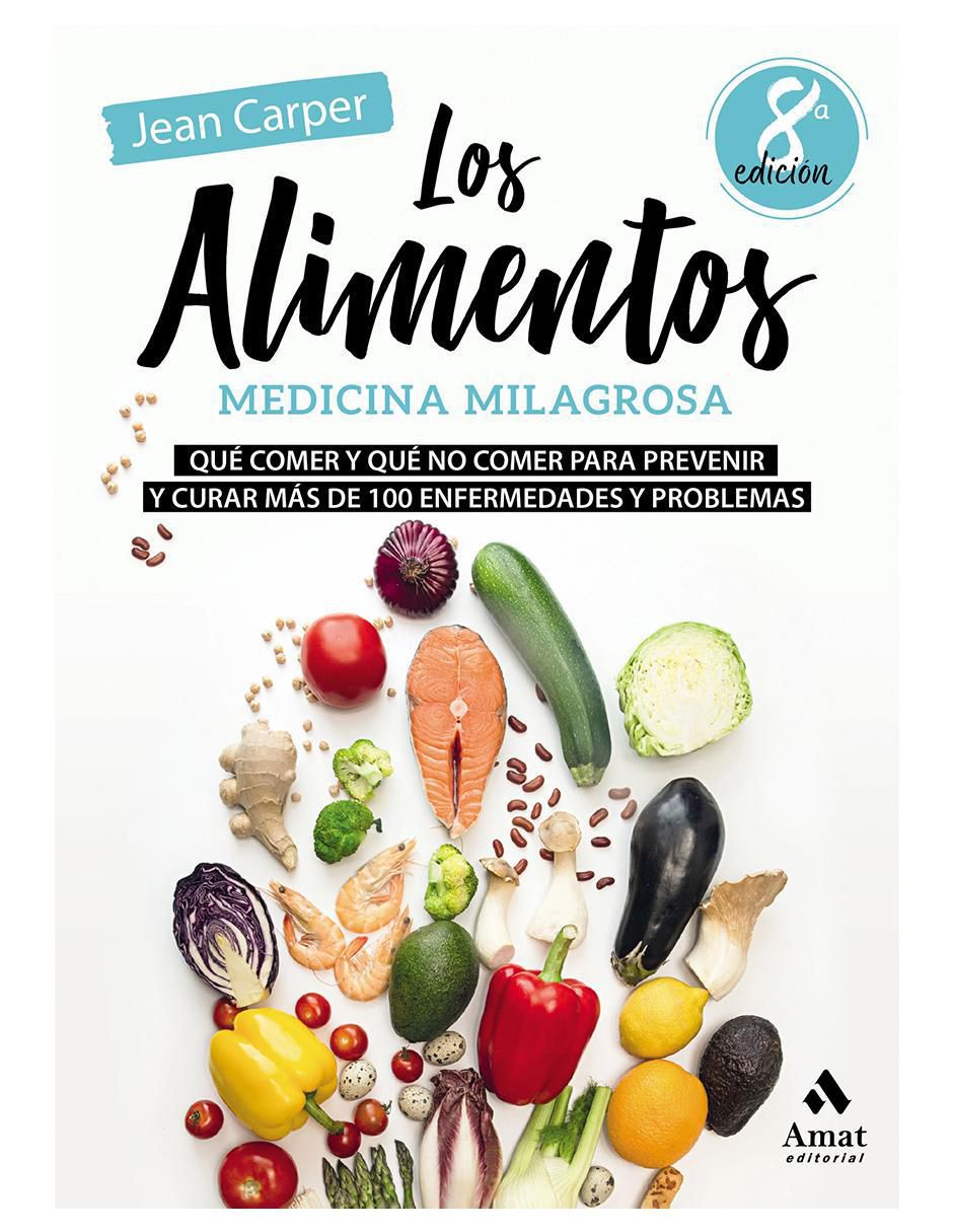 Libro Los alimentos. Medicina milagrosa de Jean Carper