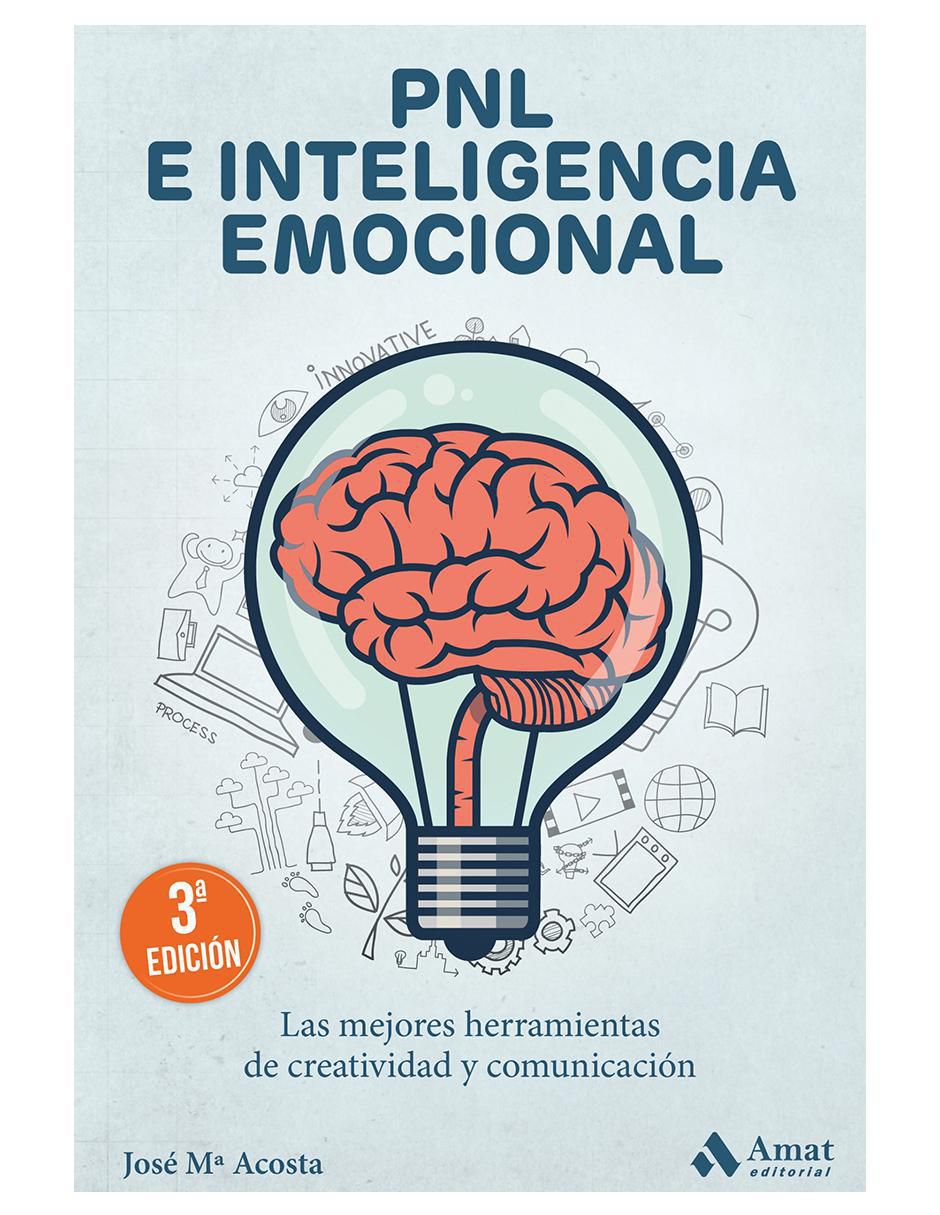 Libro PNL e Inteligencia emocional de José Ma. Acosta Libro PNL e Inteligencia emocional de José Ma. Acosta