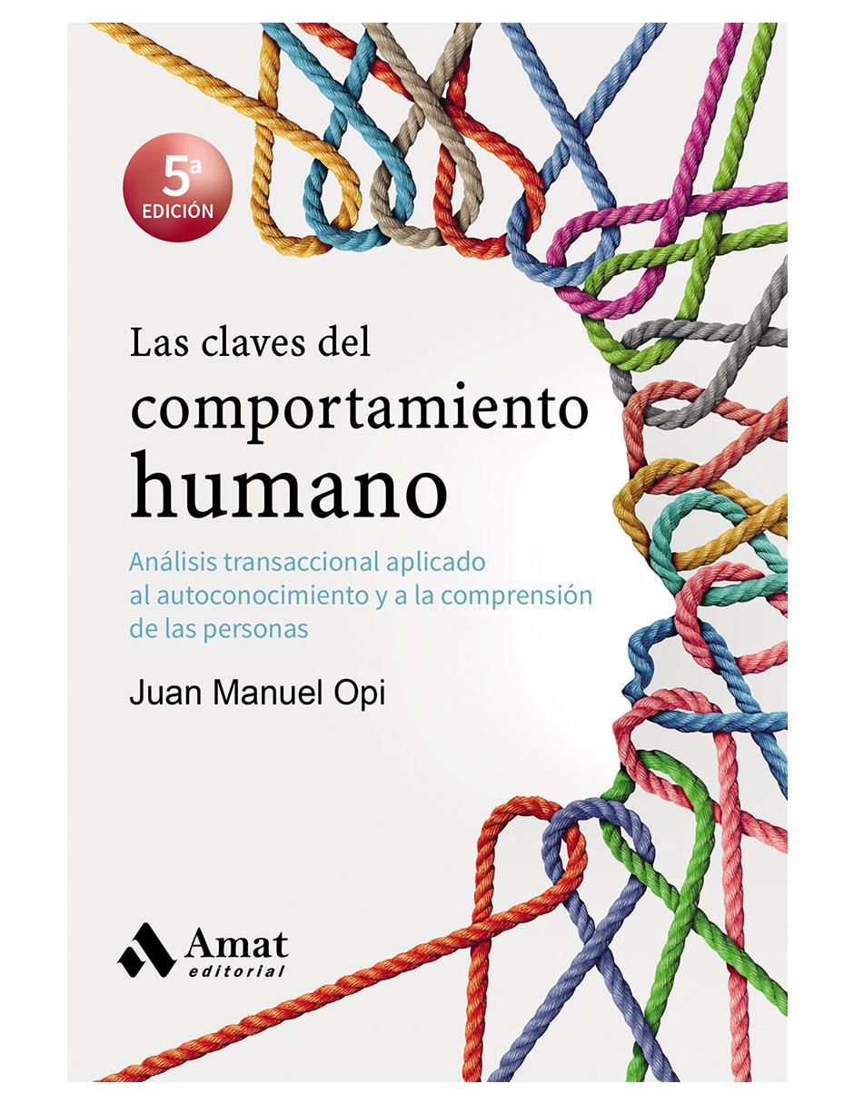Libro Las Claves del Comportamiento Humano de Juan Manuel Opi