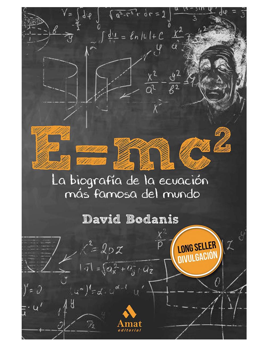 Libro E=mc2 La biografía de la ecuación más famosa del mundo de David Bodanis