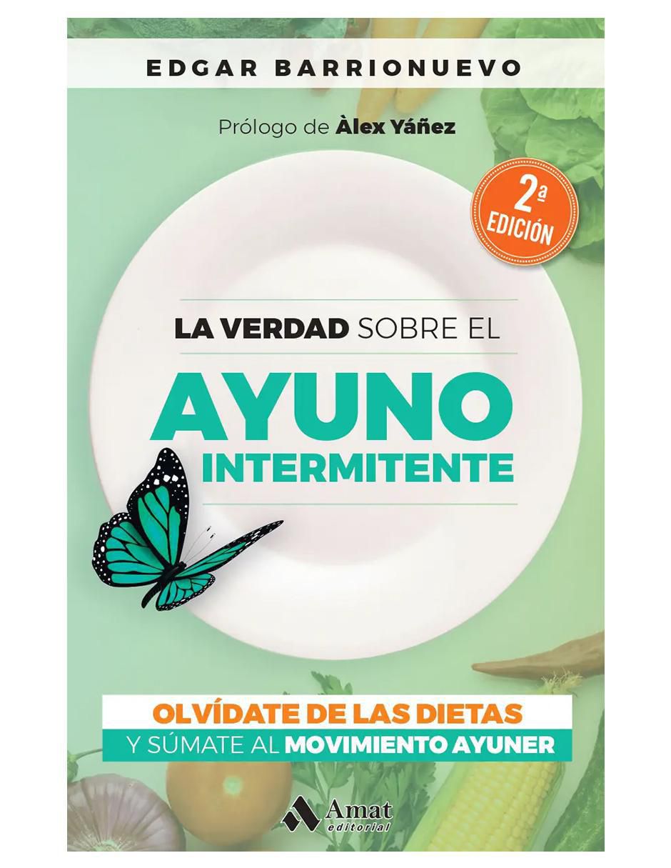 Libro La verdad sobre el Ayuno Intermitente de Edgar Barrionuevo