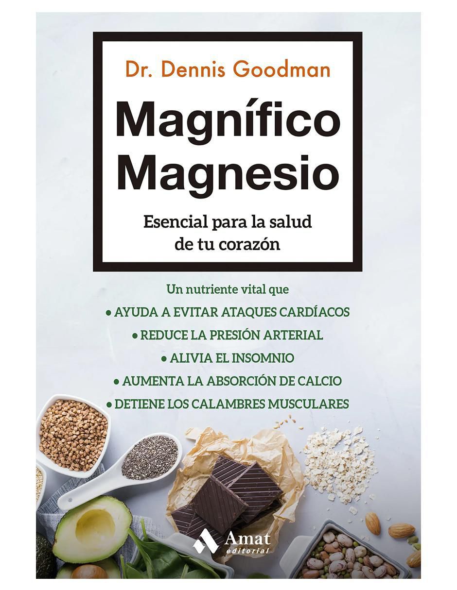 Libro Magnífico Magnesio de Dr. Dennis Goodman Libro Magnífico Magnesio de Dr. Dennis Goodman