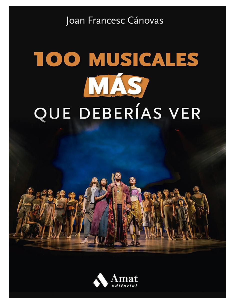 Libro 100 musicales MÁS que deberías ver de Joan Francesc Cánovas Libro 100 musicales MÁS que deberías ver de Joan Francesc Cánovas