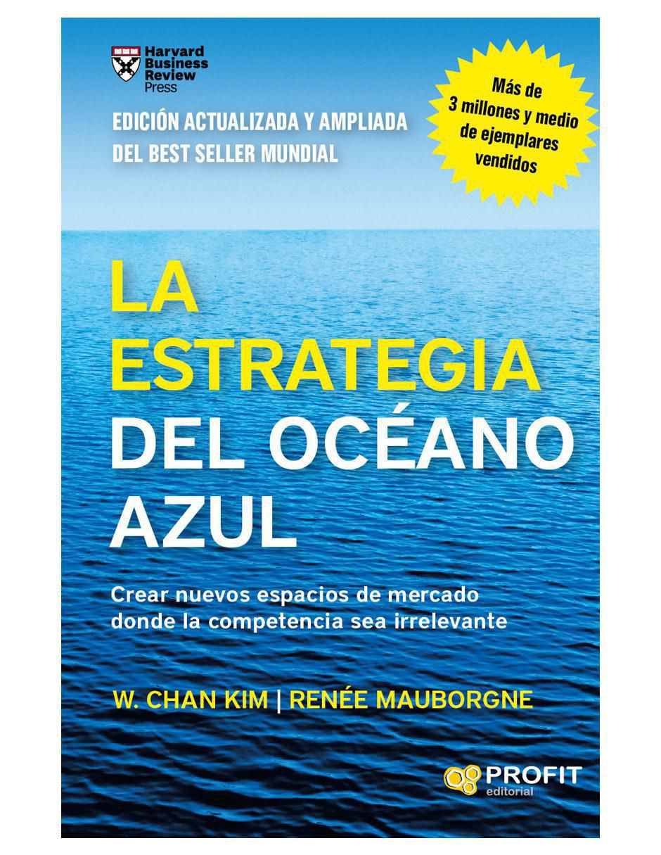 Libro La estrategia del océano azul de W. Chan Kim Y Renée Mauborgne Libro La estrategia del océano azul de W. Chan Kim Y Renée Mauborgne