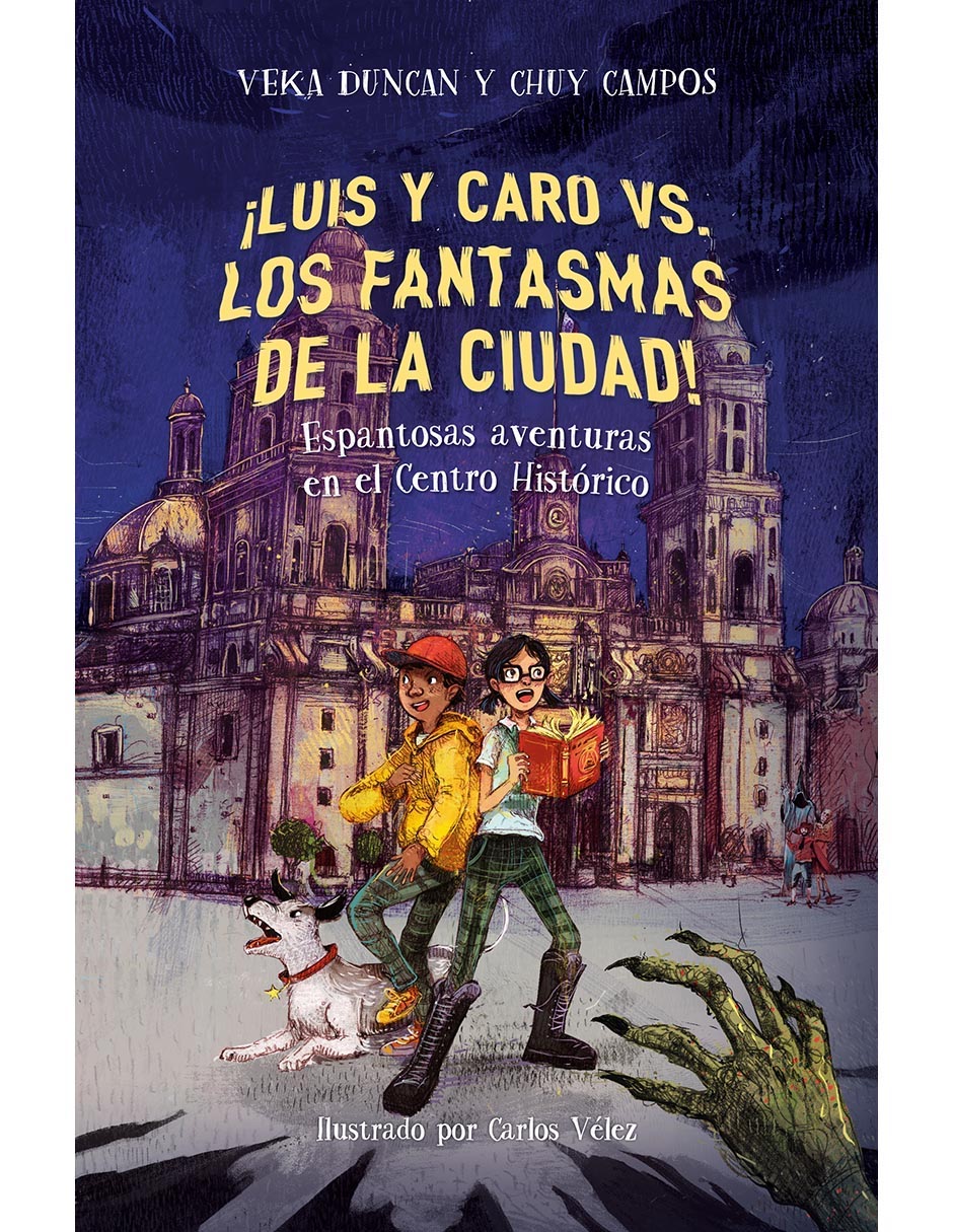 Libro ¡Luis y Caro Vs. Los Fantasmas de La Ciudad! de Veka G Duncan Libro ¡Luis y Caro Vs. Los Fantasmas de La Ciudad! de Veka G Duncan