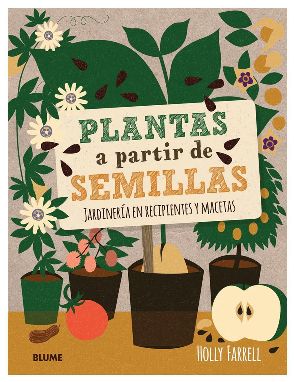 Libro Plantas a partir de Semillas de Holly Farrell Libro Plantas a partir de Semillas de Holly Farrell