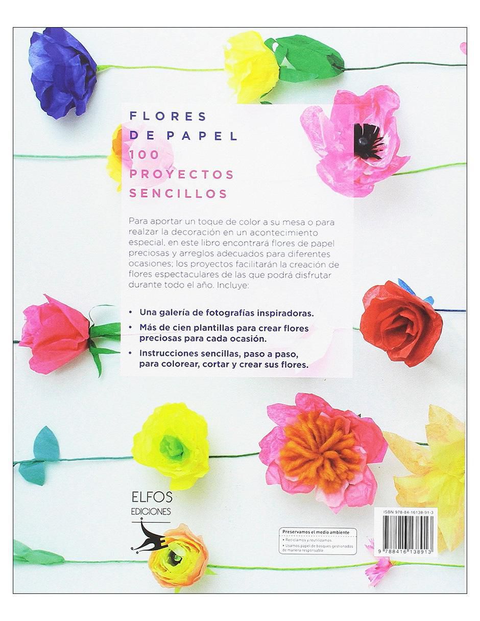 Libro Flores de Papel: 100 Proyectos Sencillos de Kelsey Elam