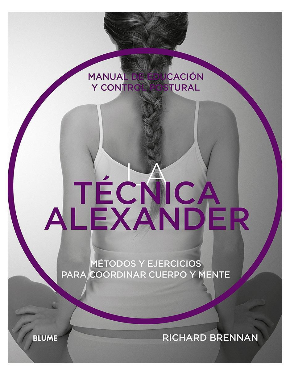 Libro La Técnica Alexander de Richard Brennan
