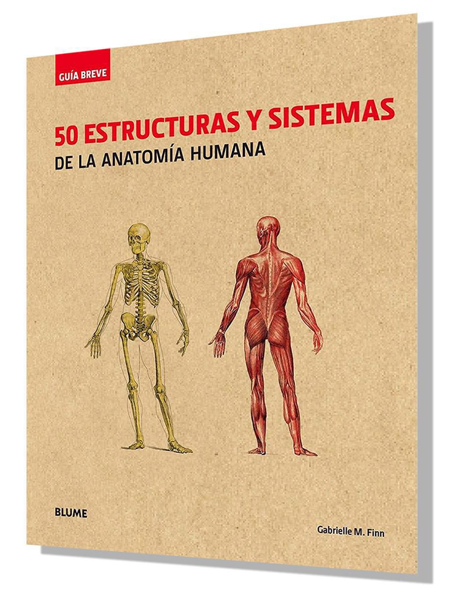 Libro 50 Estructuras y Sistemas de La Anatomía Humana de Gabrielle M. Finn 2