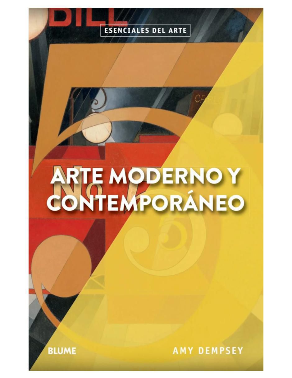 Libro Arte moderno y contemporáneo. Esenciales del arte de Amy Dempsey Libro Arte moderno y contemporáneo. Esenciales del arte de Amy Dempsey