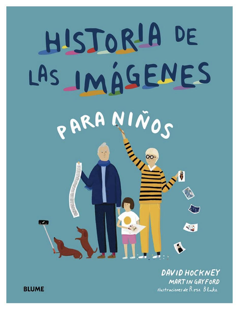 Libro Historia de las imágenes para niños de David Hockney Y Martin Gayford Libro Historia de las imágenes para niños de David Hockney Y Martin Gayford
