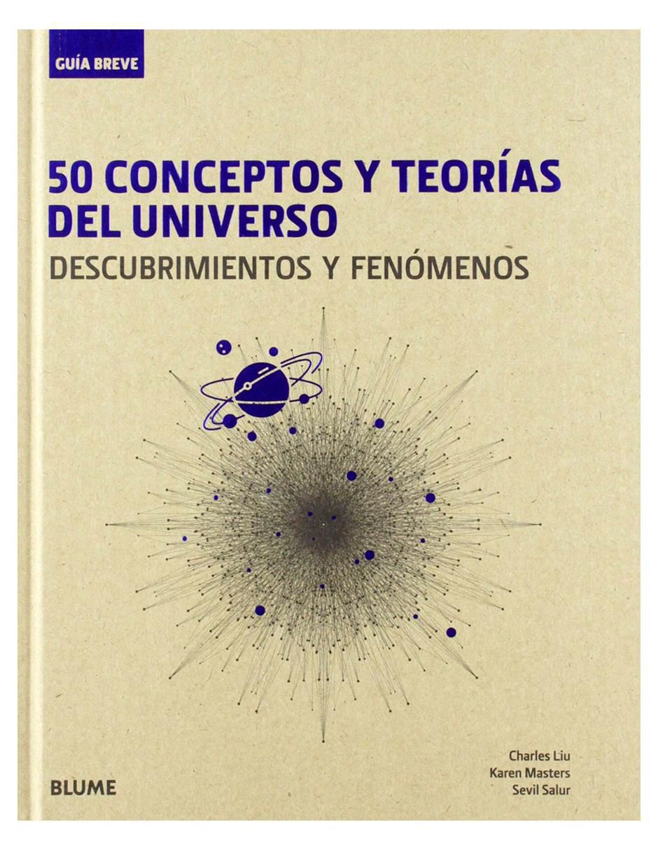 Libro 50 Conceptos y teorías del universo de Charles Liu, Karen Masters, Sevil Salur