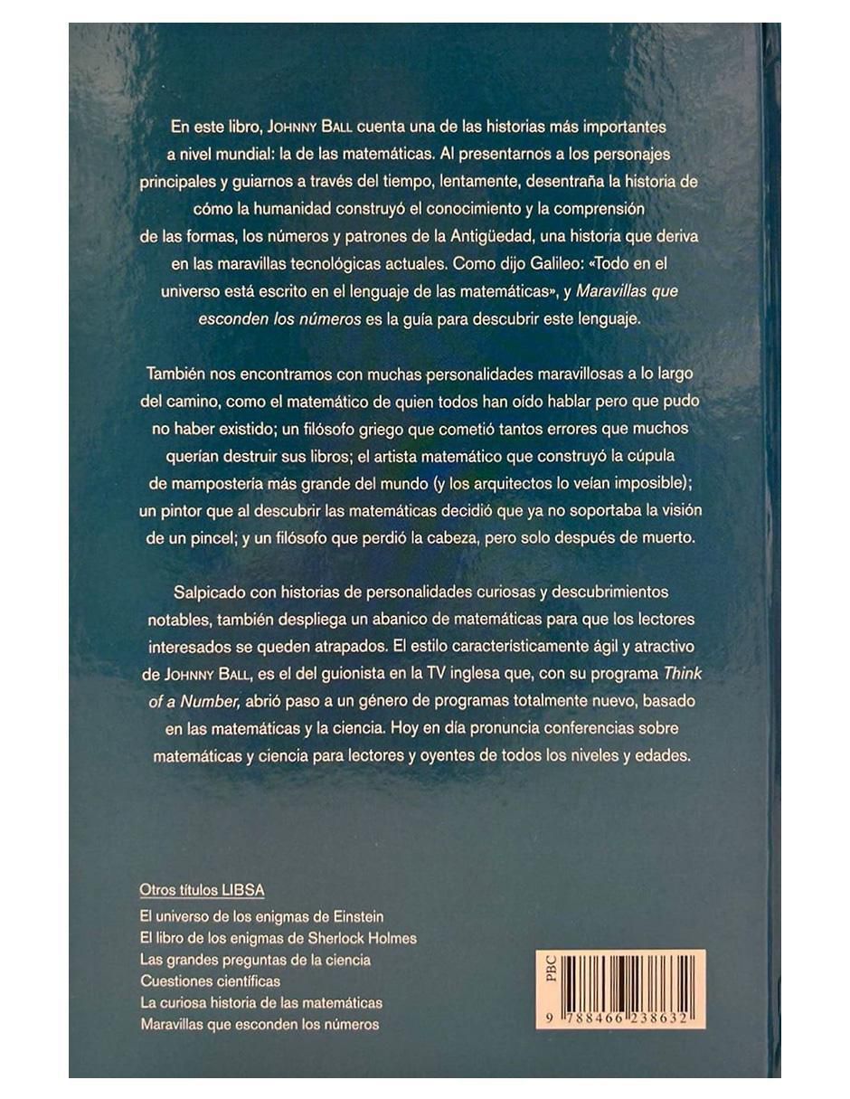 Libro Maravillas que Esconden los Números. Breve historia de las Matemáticas de Johnny Ball