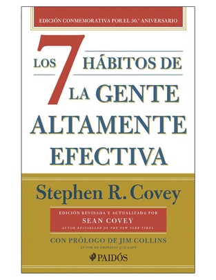 Libro Los 7 hábitos de la gente altamente efectiva 30 aniversario de Stephen R. Covey