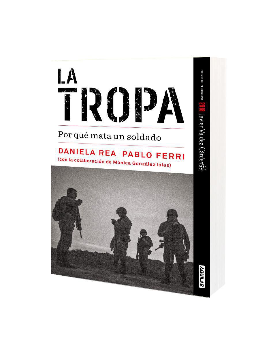 Libro La Tropa de Daniela Rea/Pablo Ferri