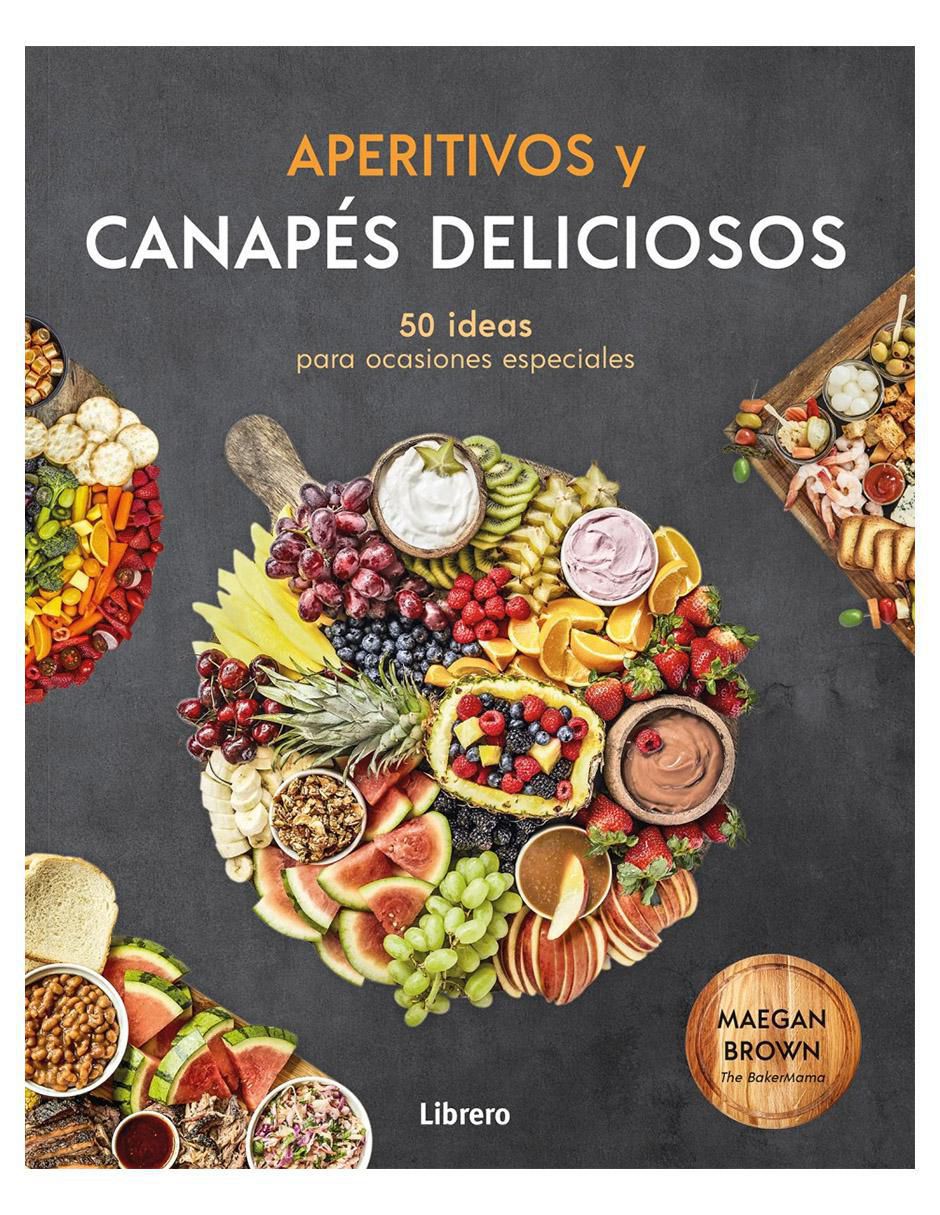 Libro Aperitivos Y Canapés Deliciosos de Megan Brown