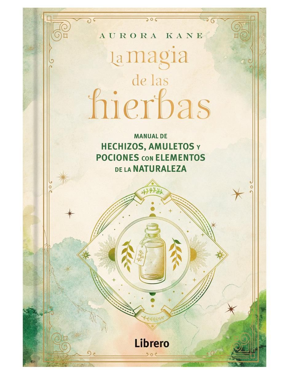 Libro La Magia De Las Hierbas de Aurora Kane