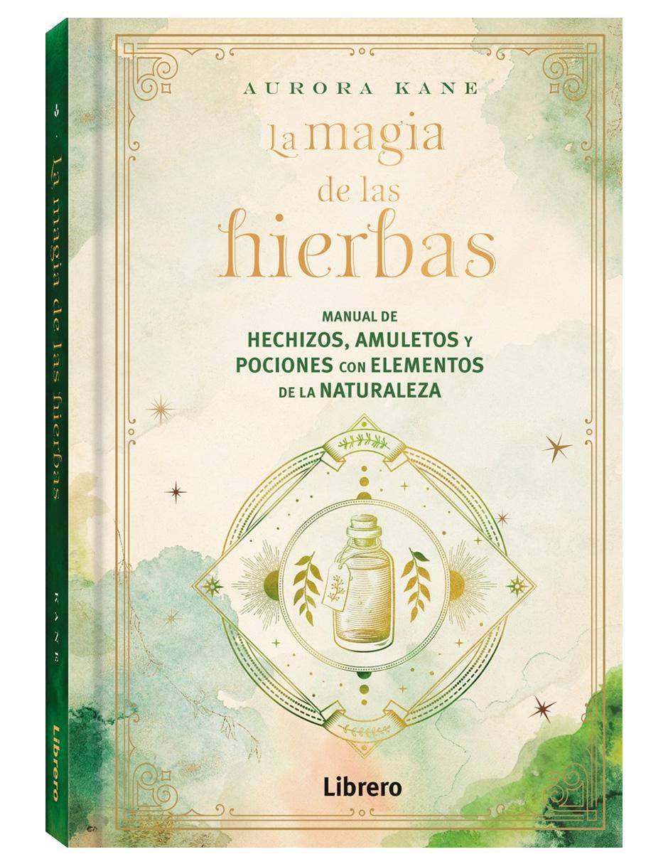 Libro La Magia De Las Hierbas de Aurora Kane