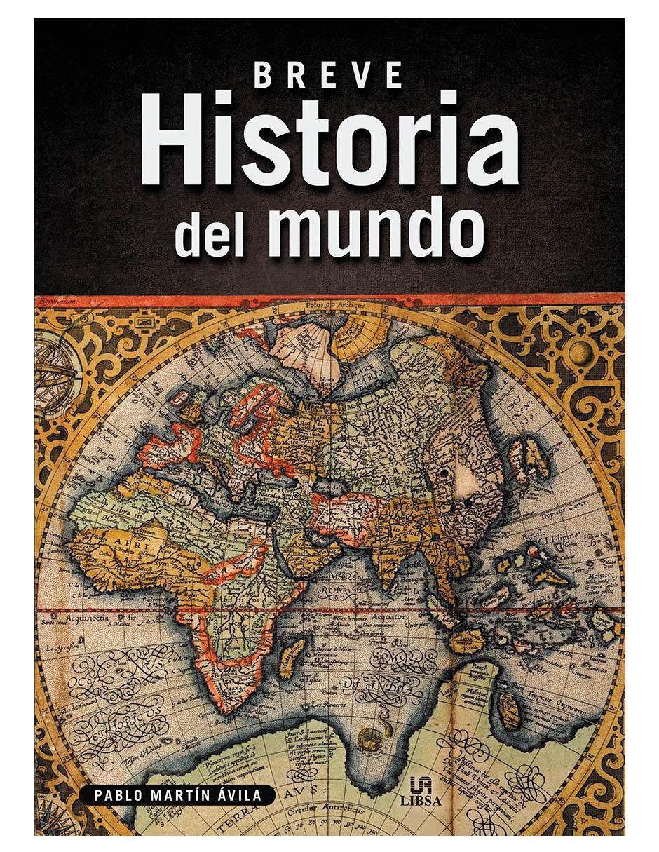 Libro Breve Historia Del Mundo de Pablo Martín Ávila Libro Breve Historia Del Mundo de Pablo Martín Ávila