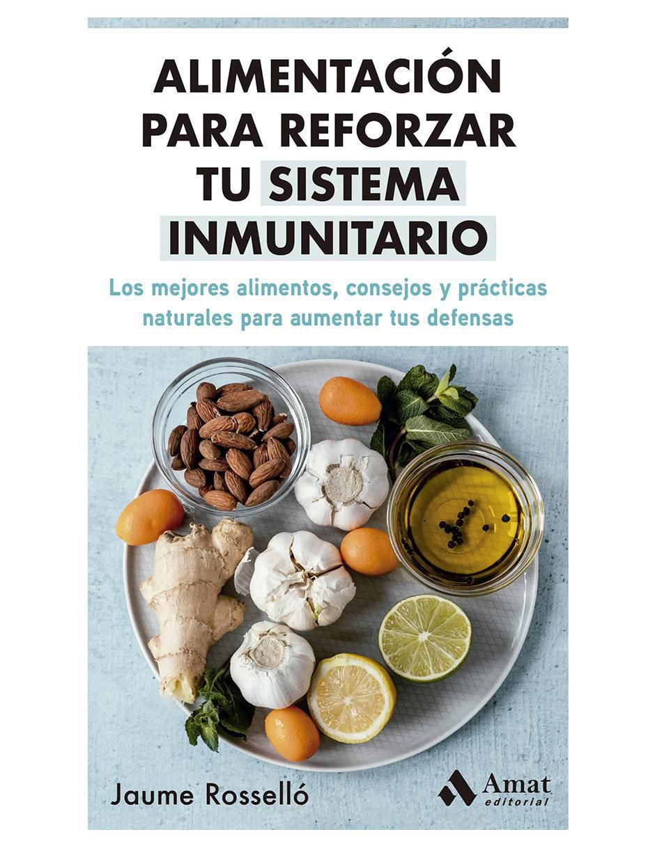 Libro Alimentación Para Reforzar Tu Sistema Inmunitario de Jaume Rossello