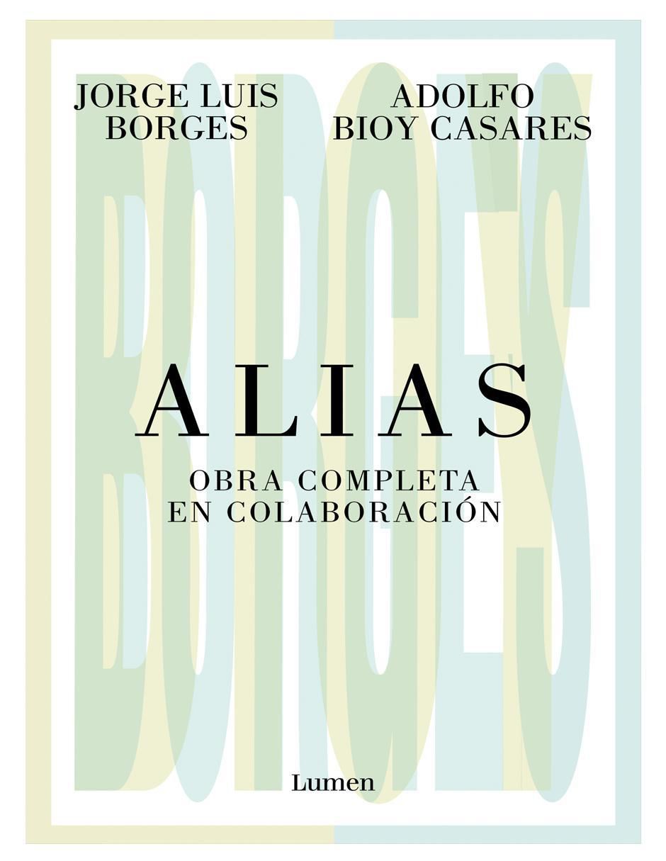 Libro Alias: Obra Completa En Colaboración de Adolfo Bioy Casares Libro Alias: Obra Completa En Colaboración de Adolfo Bioy Casares