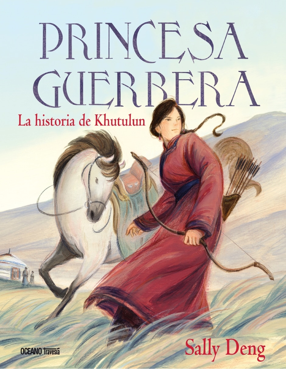Libro Princesa guerrera. La historia de Khutulun de Sally Deng