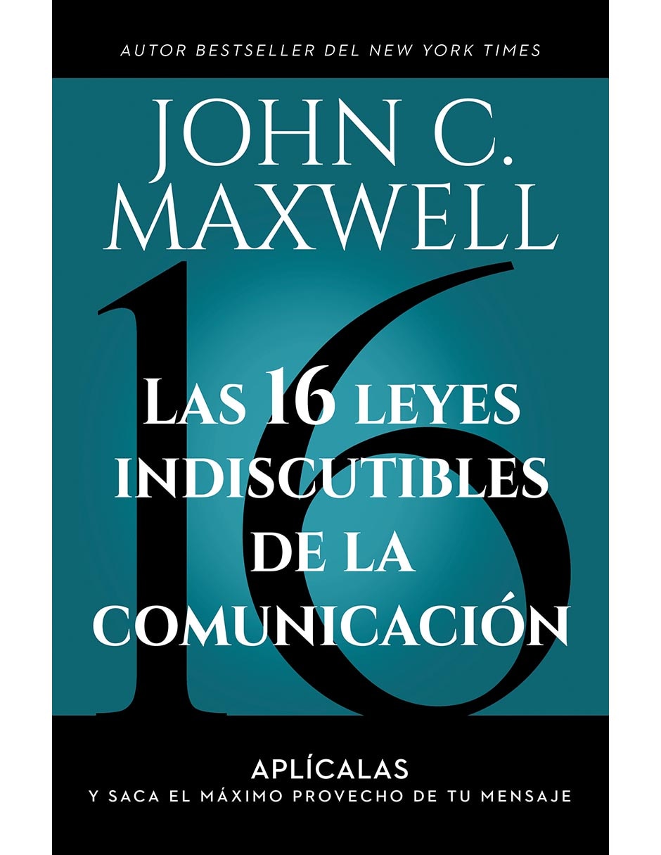 Libro Las 16 Leyes Indiscutibles De La Comunicación
de John C Maxwell