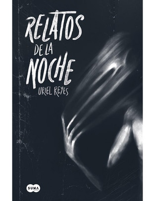 Libro RELATOS DE LA NOCHE de Uriel Reyes Libro RELATOS DE LA NOCHE de Uriel Reyes