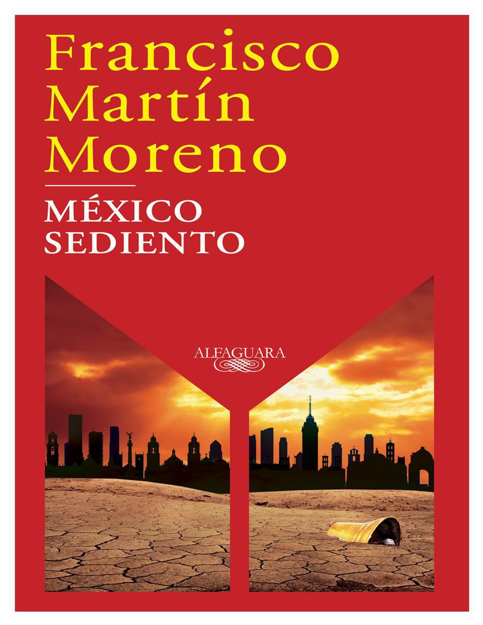 Libro México sediento Autor Francisco Martín Moreno de Francisco Martín Moreno 1
