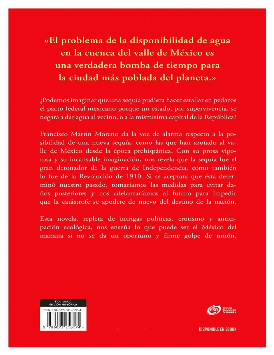 Libro México sediento Autor Francisco Martín Moreno de Francisco Martín Moreno 2