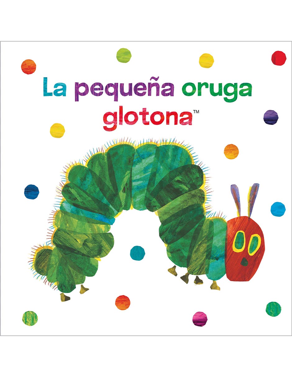 Libro La Pequeña Oruga Glotona (Tela)