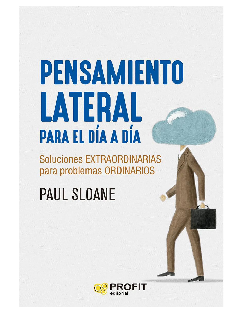 Libro Pensamiento lateral para el día a día de Paul Sloane