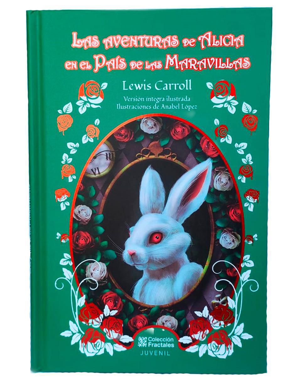Libro Las Aventuras de Alicia en el País de Las Maravillas de Lewis Carrol Libro Las Aventuras de Alicia en el País de Las Maravillas de Lewis Carrol