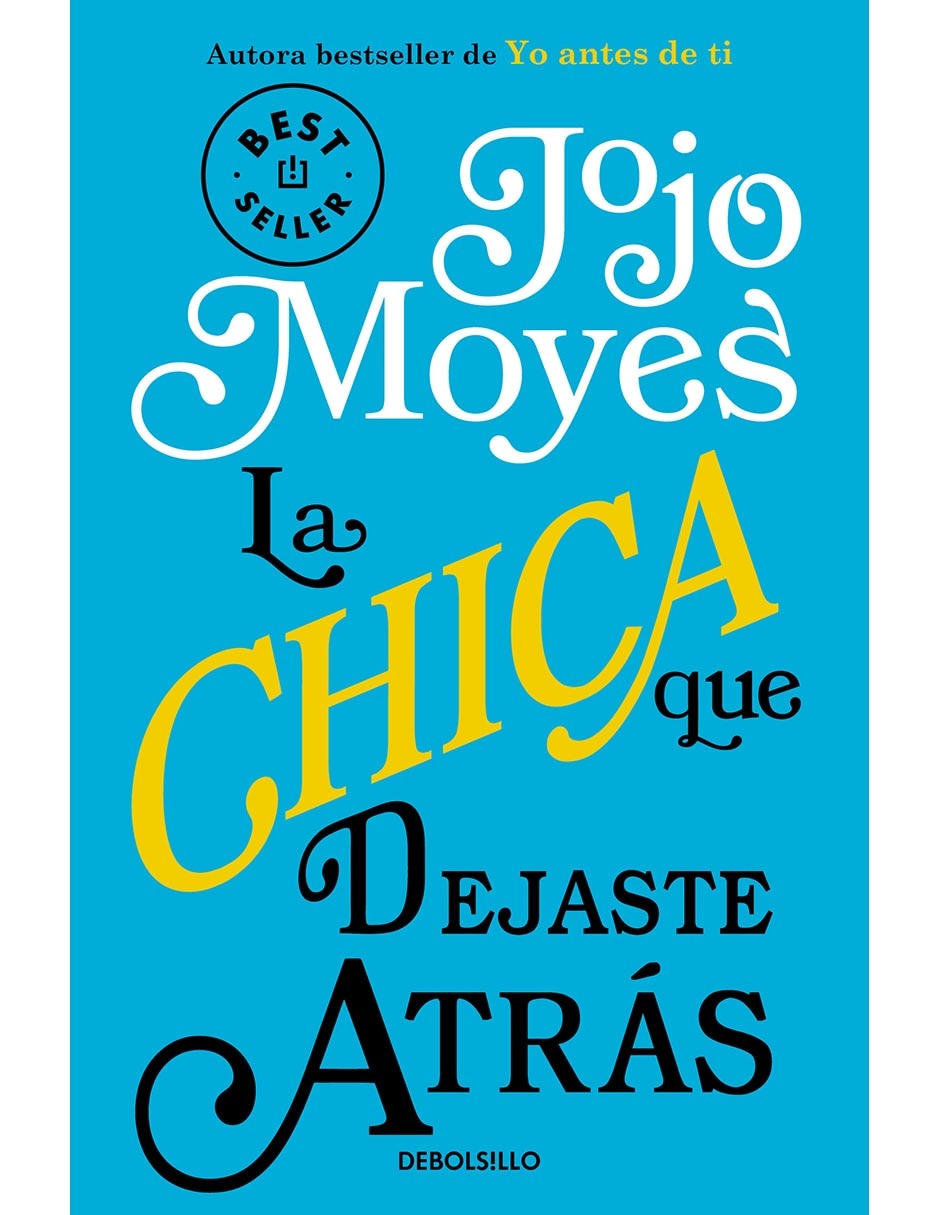 Libro La Chica Que Dejaste Atrás de Jojo Moyes